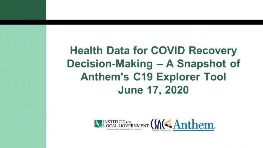 Health Data for COVID Recovery Decision-Making – A Snapshot of Anthem’s C19 Explorer Tool.