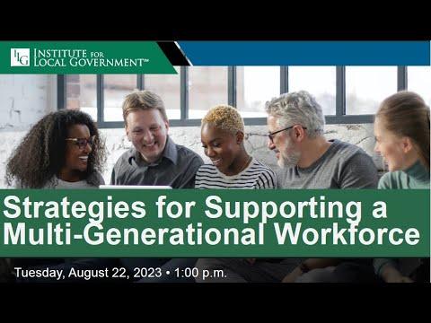 Strategies for Supporting Multigenerational Workplaces