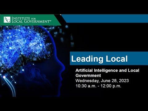 LEADING LOCAL: Artificial Intelligence & Local Government