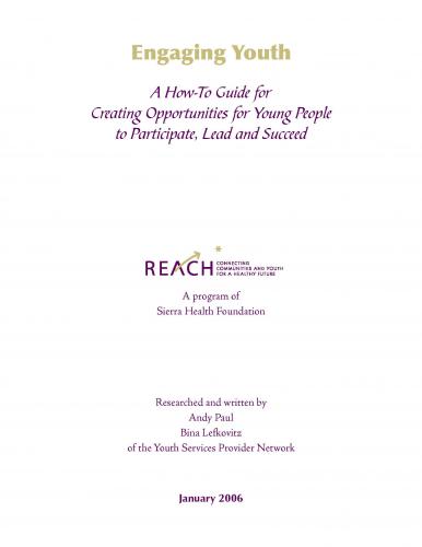 Engaging Youth: A How-To Guide for Creating Opportunities for Young People to Participate, Lead and Succeed