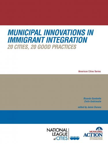 Municipal Innovations in Immigrant Integration